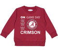 Alabama Crimson Tide On Game Day Baby/Toddler/Youth Sweatshirt